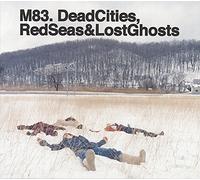 M83 - DEAD CITIES, RED SEAS & LOST GHOSTS - REISSUE