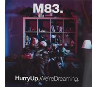 M83 - We're Dreaming Hurry Up