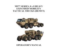 M977 Series, 8 X 8 Heavy Expanded Mobility Tactical Trucks (HEMTT): TM 9-2320-279-10-1 Operator's Manual