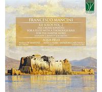 MA AQUA FELIX/DE MAR - MANCINI FLUTESONATAS VOL.2 - CD - P2222z