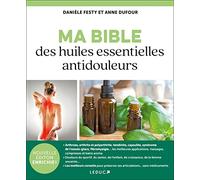 Ma Bible des huiles essentielles antidouleurs