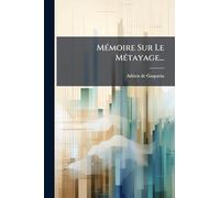 Mémoire Sur Le Métayage...