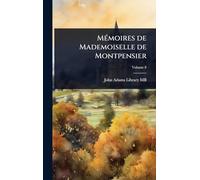 MÃ(c)moires de Mademoiselle de Montpensier