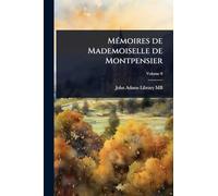 MÃ(c)moires de Mademoiselle de Montpensier