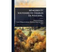 MÃ(c)moires Et Souvenirs De Charles De Pougens...