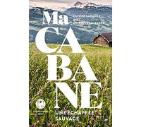 Ma cabane - Une échappée sauvage