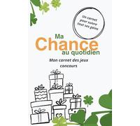 Ma Chance au Quotidien: Mon carnet des jeux concours
