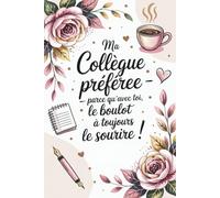 Ma collègue préférée: cadeau collegue départ retraite humoristique | carnet de notes ligné.