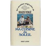 Ma cuisine du soleil: Les recettes originales (Les recettes originales de-)