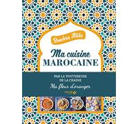 Ma cuisine Marocaine - Ma fleur d'oranger