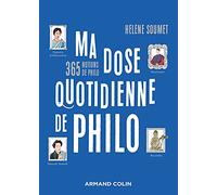 Ma dose quotidienne de philo: 365 notions de philo
