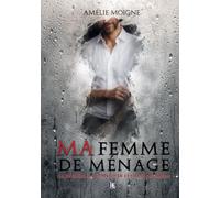 Ma femme de ménage : un thriller spicy en huis-clos