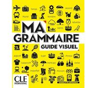 Ma grammaire - Guide visuel - Niveaux A1/B2 - Livre