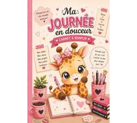 Ma Journée en Douceur - Carnet à remplir | Journal kawaii Girafe | Gratitude, pensées, objectifs, humeur & développement personnel: 100 pages ... de réflexion, d’organisation et de bien-être