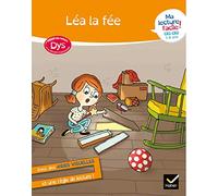Ma lecture facile DYS CE1-CE2 : Léa la fée: CE1-CE2 7-9 ans