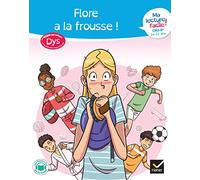 Ma lecture facile dys CM2-6e : Flore a la frousse !