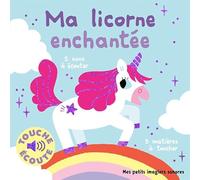 Ma licorne enchantée à toucher: 5 sons à écouter, 5 matières à toucher