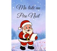 Ma Liste au Père Noël: Liste au père noël sous forme de calendrier de l'avant, avec découpage, collage et coloriage. Cadeau de fête pour les enfants.