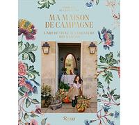 Ma maison de campagne: L'art de vivre aux couleurs des saisons