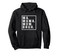 Ma Mama Bruh Mother Mommy Pullover Hoodie