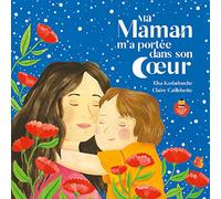 Ma Maman m’a portée dans son coeur