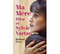 Ma mère, Dieu et Sylvie Vartan