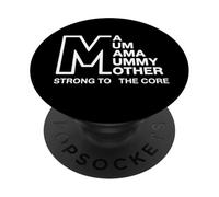 Ma Mum Mama Mummy Other Strong To the Core Mothers Day PopSockets Adhesive PopGrip