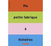 Ma petite fabrique a histoires