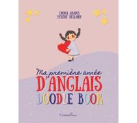 Ma première année d'anglais Doodle Book: Mémoriser et utiliser le vocabulaire anglais devient un jeu d'enfant !