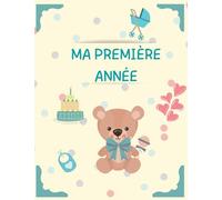 Ma première année: Livre souvenirs de ma première année de vie