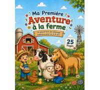 Ma Première Aventure à la ferme: Un grand livre de coloriage audacieux pour les 4-8 ans