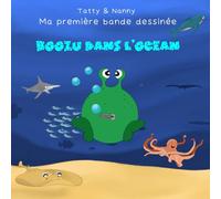 Ma première Bande Dessinée : Boozu dans l'océan: BD pour enfant | BD pour les tout petits | Découvrir le genre littéraire de la BD de manière pédagogique et humoristique (Les aventures de Boozu)