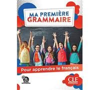 Ma première Grammaire - Niveaux A1/A2 + Audio: Pour apprendre le français