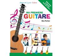 Ma première GUITARE - Apprendre à jouer : Enfants