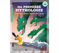 Ma première mythologie - Hercule contre l'Hydre de Lerne - CP/CE1 6/7 ans