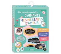 MA PREMIERE POCHETTE D'AIMANTS - MES MESSAGES D'AMOUR: Avec 20 aimants à gratter, 20 aimants à colorier, 1 poster à compléter