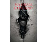 MA QUALE LIETO FINE?: Quello che le favole non dicono.