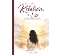 Ma relation, ma vie: quand la foi devient une respiration