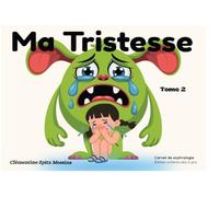Ma Tristesse: Sophrologie pour enfants - livre interactif autour des émotions et de la tristesse