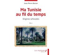 Ma Tunisie au fil du temps: Origines séfarades