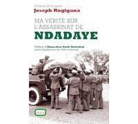 Ma vérité sur l’assassinat de Ndadaye