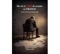 Ma vie à 1 300 de retraite en FRANCE