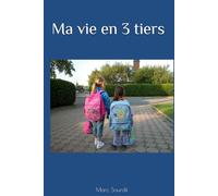 Ma vie en 3 tiers