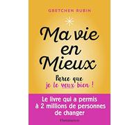 Ma vie en mieux: Parce que je le veux bien !