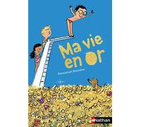 Ma vie en or (Poches Nathan)