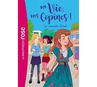 Ma vie, mes copines 08 - La nouvelle Chloé (Ma vie, mes copines (8))