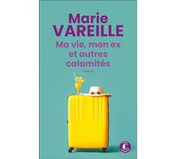 Ma vie, mon ex et autres calamités