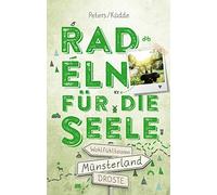 MA14nsterland. Radeln fA14r die Seele: WohfA14hltouren by KA14dde, Peters New.