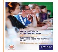 MA2 - MANAGING COSTS AND FINANCE - EXAM KIT