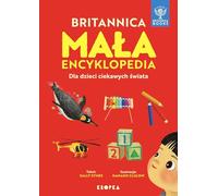 Mała Britannica. Encyklopedia dla dzieci ciekawych dzieci